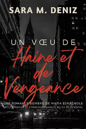 Sara M. Deniz - Un Vœu de Haine et de Vengeance